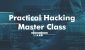 Practical Hacking Master Class Practical Hacking Master Class