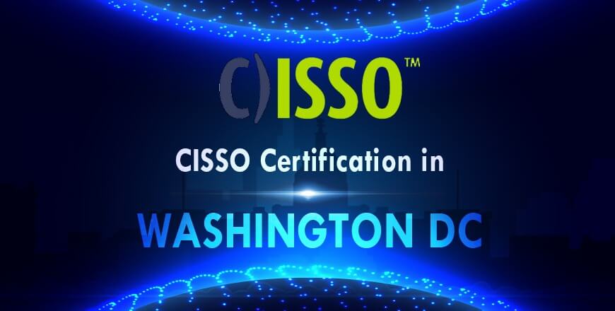 CISSO Certification in Washington DC
