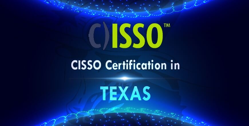 CISSO Certification in Texas